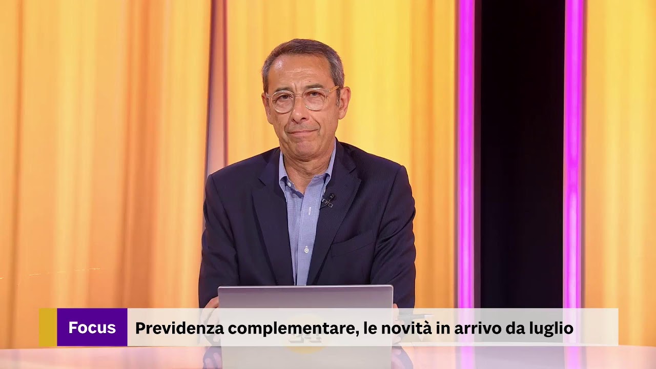 Previdenza complementare, le novità in arrivo da luglio