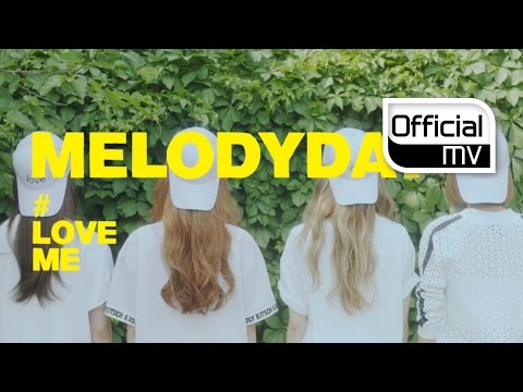 [MV] MelodyDay(멜로디데이) _ #LoveMe
