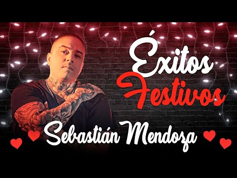 Sebastian Mendoza - EXITOS FESTIVOS ENGANCHADOS