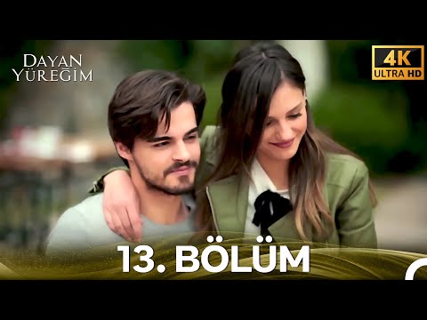 Dayan Yüreğim 13. Bölüm (4K)