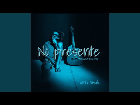 No Presente - Toninho Almeida