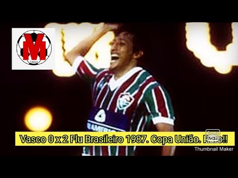 Vasco 0 vs 2 Fluminense (24/10/1987). Copa União.