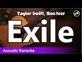 Taylor Swift, Bon Iver - Exile (SLOW karaoke acoustic)