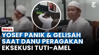 Yosef Panik & Gelisah saat Danu Peragakan Cara Eksekusi Tuti & Amel, Hakim Sampai Bengong