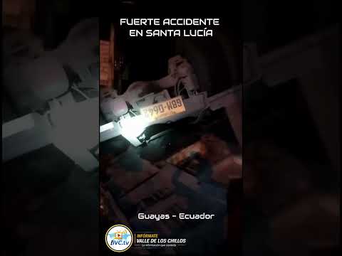 Un fuerte accidente de tránsito se registró en el Cantón Santa Lucía