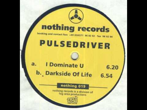 Pulsedriver - I Dominate U (Extended Mix) 1999