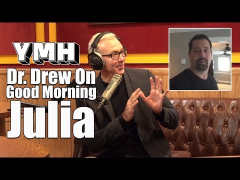 Dr. Drew on "Good Morning, Julia" - YMH Highlight