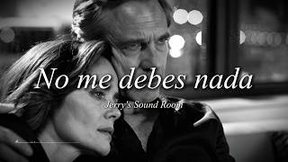 No Me Debes Nada — Soul Blues Español | Jerry’s Sound Room (Video Oficial)