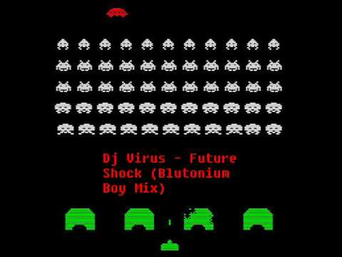 DJ Virus-Future shock (Blutonium boy mix)