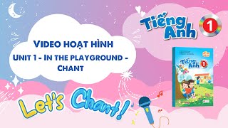 VIDEO HOẠT HÌNH LỚP 1 - Unit 1 - In the playground - Chant