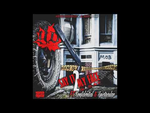 SAY IT TO MY FACE FT. KONFIDENTIAL & SPICTACULAR - YD FROM THA NORTH