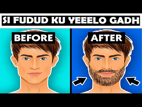 SIDEEN GADH KU YEELAN KARAA | How to Grow a Beard Fast & Naturally