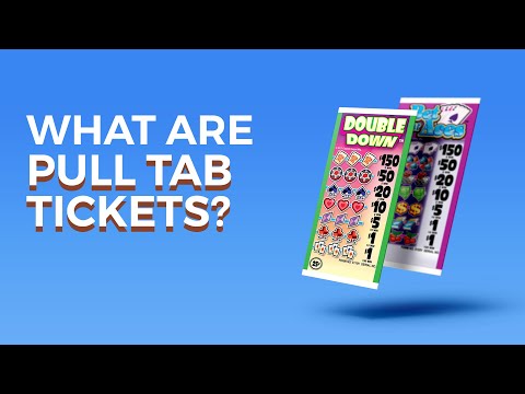 What are Pull Tabs Tickets?