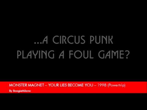 Monster Magnet - Your Lies Become You (with Lyrics on screen)