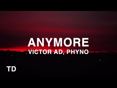 Victor AD - Anymore (Lyrics) ft Phyno
