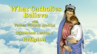 Catechism Lesson 1: Religion