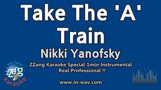 Nikki Yanofsky-Take The &#39;A&#39; Train (French Net TV 2010 LIVE)(1 Minute Instrumental) [ZZang KARAOKE]