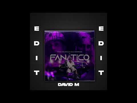 Maikel Delacalle Ft Mala Rodriguez - Fanatico (David M Edit)