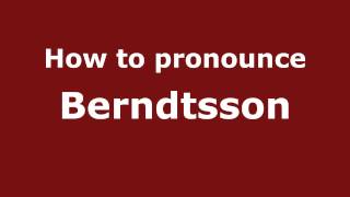 How to pronounce Berndtsson