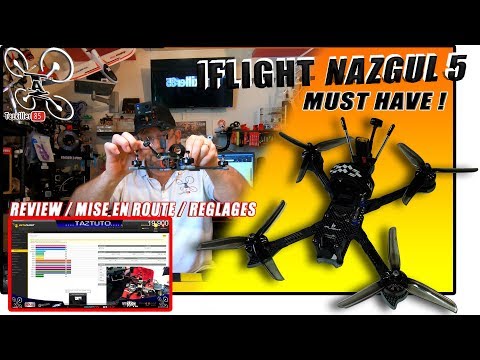 iFlight NAZGUL 5 - Review Mise en route Réglages - Un vrai Must Have !