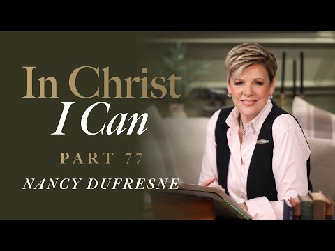 837 | In Christ I Can, Part 77