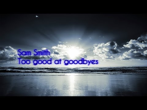 download lagu mp3 mp4 To Good At Goodbyes Tekst, download lagu To Good At Goodbyes Tekst gratis, unduh video klip To Good At Goodbyes Tekst
