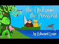 The Owl and the Pussycat | a poem by Edward Lear | with original music!