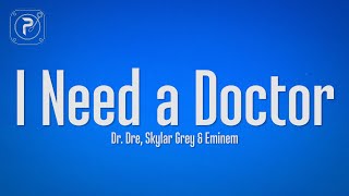 Dr. Dre ft. Eminem, Skylar Grey - I Need A Doctor (Lyrics)