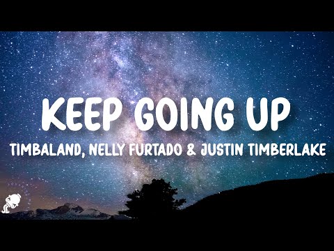 Timbaland - Keep Going Up (Lyrics) feat. Nelly Furtado and Justin Timberlake