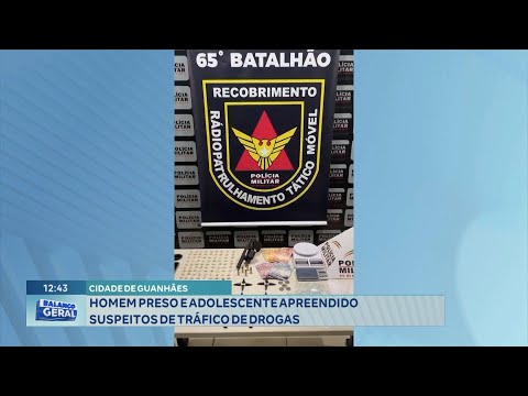 Cidade de Guanhães: Homem Preso e Adolescente Apreendido Suspeitos de Tráfico de Drogas.