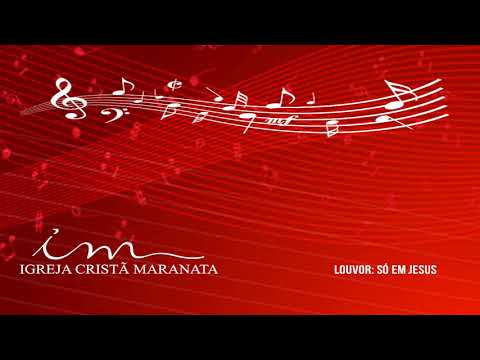 Só em Jesus - Maranata