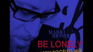 Mario Biondi - Be Lonely (Dj Troby Classik Bootleg Mix)