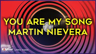 Martin Nievera - You Are My Song (Lyric Video)