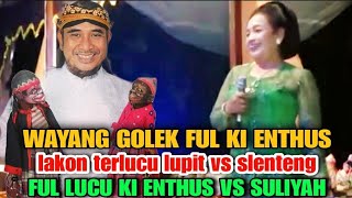 Download lagu Wayang Golek Ki Enthus Lakon Terlucu Lupit Slenteng Bintang Tamu Bu Suliyah Lucu Sepanjang Masa mp3