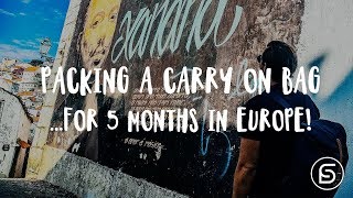 Packing a Carry On Bag...For a 5 Month Road Trip in Europe