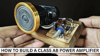 DIY Class AB Power Amplifier for Beginners