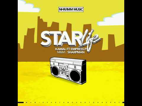 KAMAL FT EMPRESS PEE STAR LIFE 2020 OFFICIAL AUDIO SLIDE