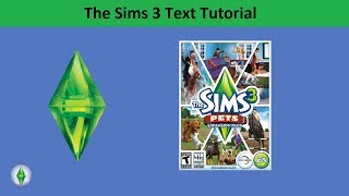 The Sims 3 Text Tutorial: Pets expansion pack