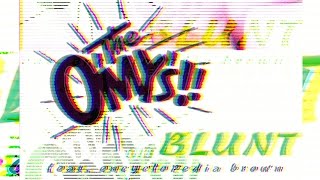 The O' My's || Encyclopedia Brown || The Blunt (Official Music Video)