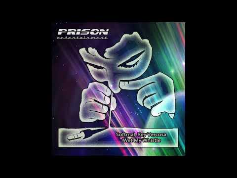 Softmal, Rey Vercosa - Wet My Whistle