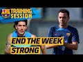 ⚡️ FINAL SESSION OF THE WEEK ⚽️