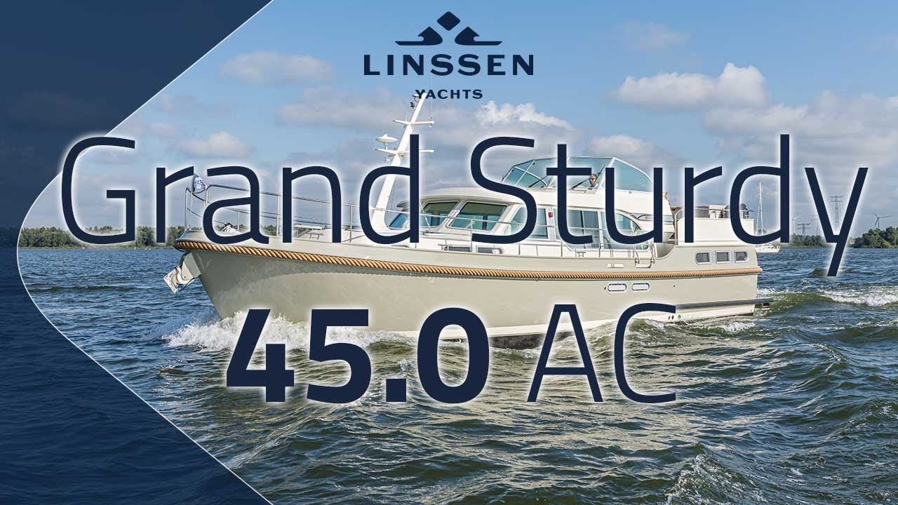 Linssen Grand Sturdy 45.0 AC - Intro
