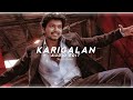 Karigalan Song Audio Edit Vettaikaran
