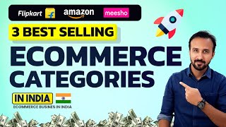 3 Best Selling Categories for Ecommerce Sellers on Amazon, Flipkart & Meesho 🔥 E commerce Business