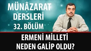 Mustafa KARAMAN - Münâzarat Dersleri Otuz İkinci Bölüm, Ermeni Milleti Neden Galip Oldu?