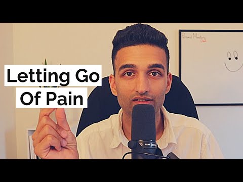 Letting Go Of Pain (Physical & Emotional) - How It's Done