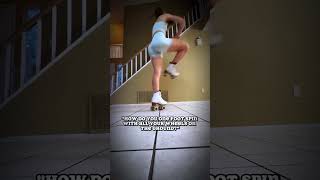 How To Spin With ALL Wheels On The Ground During A One Foot Spin On Roller Skates: