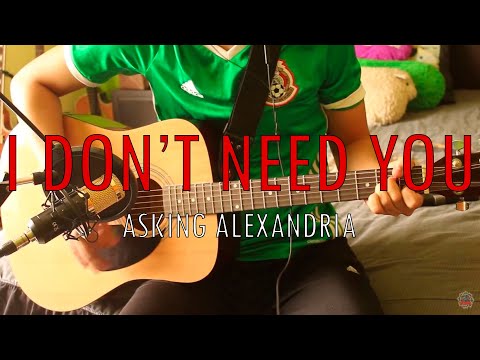 I Don't Need You - Asking Alexandria