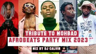 HOTTEST AFROBEAT 2023 PARTY MIX l TRIBUTE TO MOHBAD PARTY MIX 2023 l DJ CALVIN l #mohbad #ripmohbad