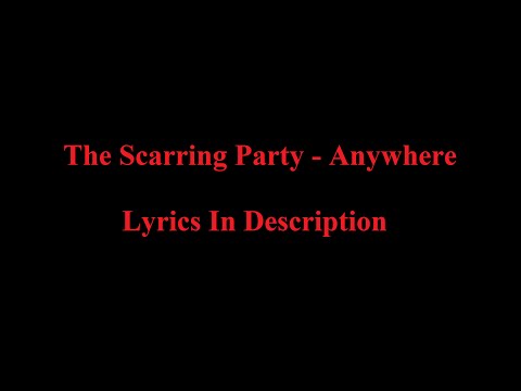 The Scarring Party - Anywhere